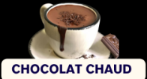 CHOCOLAT CHAUD