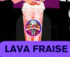 LAVA FRAISE